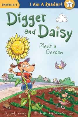 Digger and Daisy Plant a Garden - Young, Judy