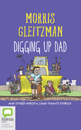 Digging Up Dad: And Other Hopeful (and Funny) Stories
