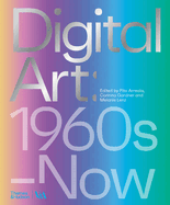 Digital Art (Victoria and Albert Museum): 1960s-Now