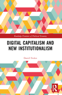Digital Capitalism and New Institutionalism