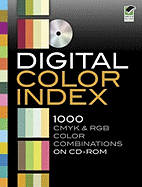 Digital Color Index: 1000 CMYK & RGB Color Combinations