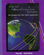 Digital Communications Systems: With Satellites and Fiber Optics Applications