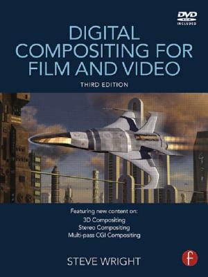 Digital Compositing for Film and Video - Wright, Steve