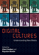 Digital Cultures: Understanding New Media