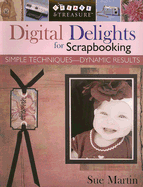 Digital Delights for Scrapbooking: Simple Techniques-Dynamic Results