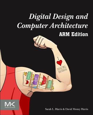 Digital Design and Computer Architecture, Arm Edition - Harris, Sarah, and Harris, David