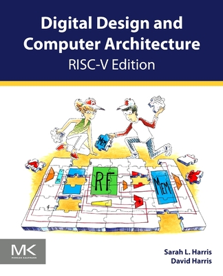 Digital Design and Computer Architecture, Risc-V Edition - Harris, Sarah, and Harris, David