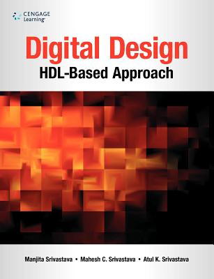DIGITAL DESIGN: HDL-BASED APPROACH - Srivastava, Manjita