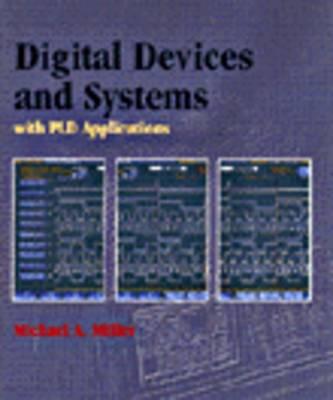 Digital Devices and Systems - Miller, Michael A