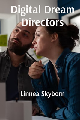 Digital Dream Directors: Brief Studies in Virtual Reality Entertainment - Skyborn, Linnea