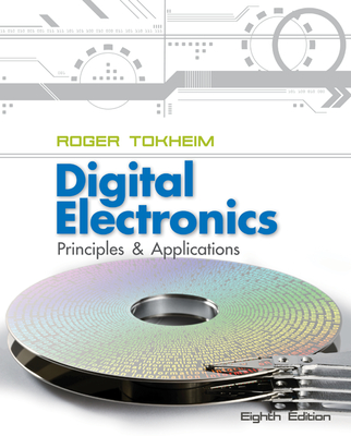 Digital Electronics: Principles and Applications - Tokheim, Roger