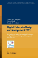 Digital Enterprise Design and Management 2013: Proceedings of the First International Conference on Digital Enterprise Design and Management DED&M 2013