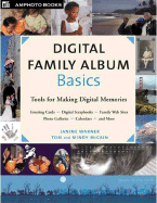Digital Family Album Basics: Tools for Making Digital Memories