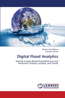 Digital Flood Analytics - Siddique, Mohammed, and Ahmed, Tasneem
