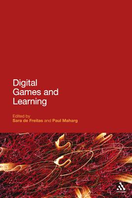 Digital Games and Learning - de Freitas, Sara, Professor (Editor), and Maharg, Paul, Professor (Editor)