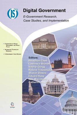 Digital Government: E-Government Research, Case Studies, and Implementation - Chen, Hsinchun (Editor), and Brandt, Lawrence (Editor), and Gregg, Valerie (Editor)