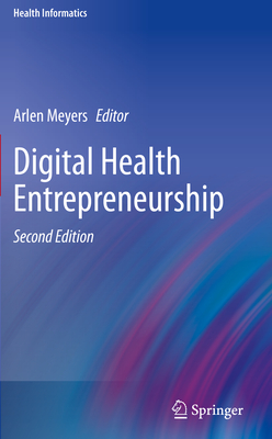 Digital Health Entrepreneurship - Meyers, Arlen (Editor)