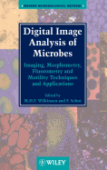 Digital Image Analysis of Microbes: Imaging, Morphometry, Fluorometry and Motility Techniques and Applications