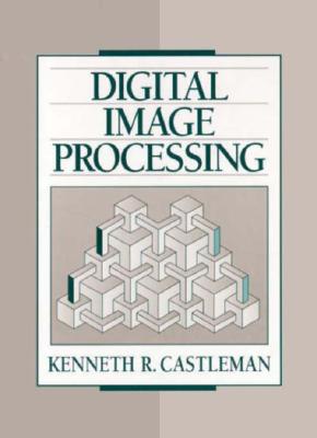 Digital Image Processing - Castleman, Kenneth R
