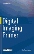 Digital Imaging Primer