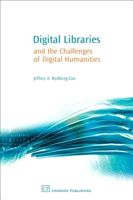 Digital Libraries and the Challenges of Digital Humanities - Rydberg-Cox, Jeffrey