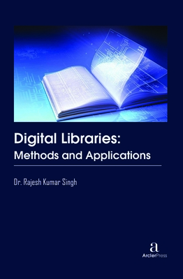 Digital Libraries: Methods and Applications - Singh, Rajesh Kumar