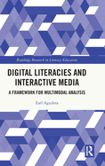 Digital Literacies and Interactive Media: A Framework for Multimodal Analysis