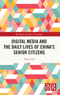 Digital Media and the Daily Lives of China's Senior Citizens