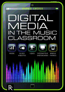 Digital Media In The Classroom - Cross, James