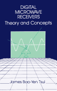 Digital Microwave Receivers: Theory and Concept