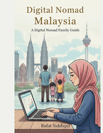 Digital Nomad Malaysia: A Digital Nomad Family Guide