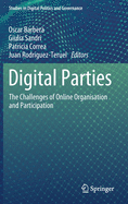 Digital Parties: The Challenges of Online Organisation and Participation