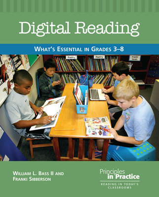 Digital Reading: What's Essential in Grades 3-8 - II, William L. Bass, and Sibberson, Franki