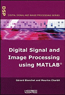 Digital Signal and Image Processing Using MATLAB