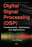 Digital Signal Processing (DSP): Fundamentals, Techniques and Applications