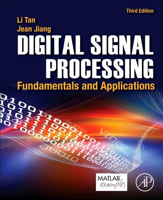 Digital Signal Processing: Fundamentals and Applications - Tan, Li, and Jiang, Jean