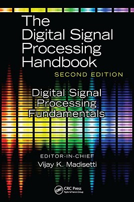 Digital Signal Processing Fundamentals - Madisetti, Vijay K
