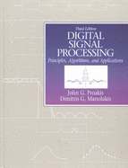Digital Signal Processing: Principles, Algorithms and Applications: International Edition