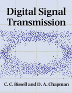 Digital Signal Transmission - Bissell, Chris, and Chapman, David, Dr.