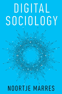 Digital Sociology: The Reinvention of Social Research