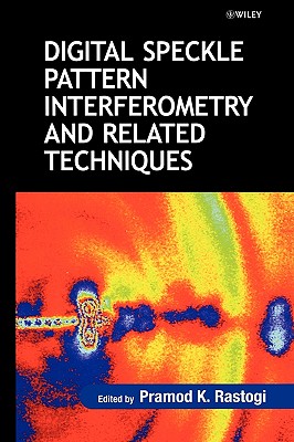 Digital Speckle Pattern Interferometry - Rastogi, Pramod K (Editor)