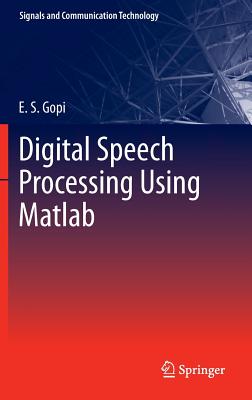 Digital Speech Processing Using MATLAB - Gopi, E S