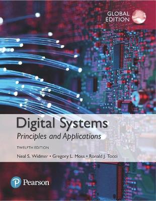 Digital Systems, Global Edition - Tocci, Ronald, and Widmer, Neal, and Moss, Greg