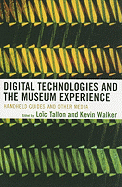 Digital Technologies and the Museum Experience: Handheld Guides and Other Media