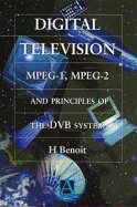 Digital Television: MPEG-1, MPEG-2 and Principles of the Dvb System