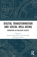 Digital Transformation and Social Well-Being: Promoting an Inclusive Society