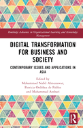 Digital Transformation for Business and Society: Contemporary Issues and Applications in Asia