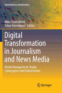 Digital Transformation in Journalism and News Media: Media Management, Media Convergence and Globalization