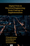 Digital Twin in Electrical Engineering: From Concept to Implementation