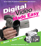 Digital Video Made Easy - Lindich, Don